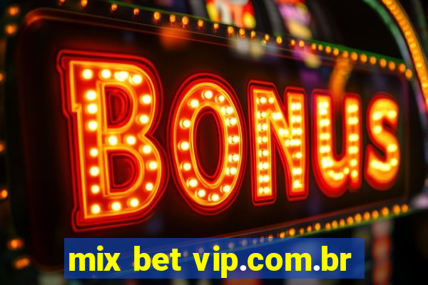 mix bet vip.com.br